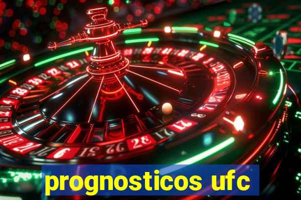 prognosticos ufc